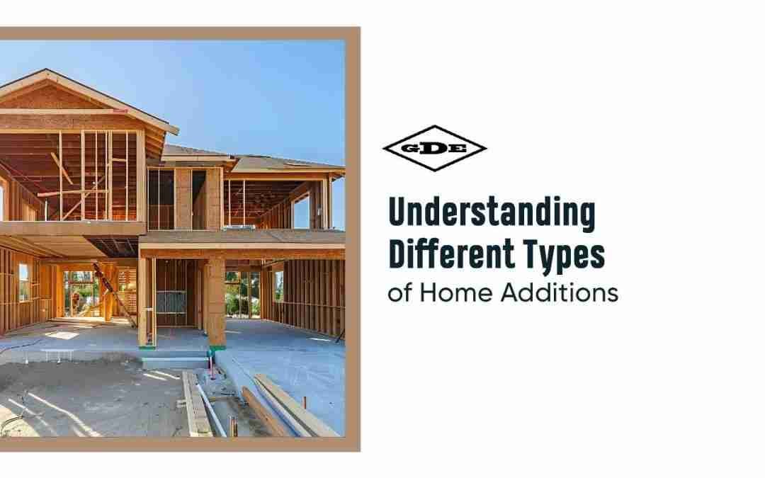 Explore Different Types of Home Additions | Danz Construction