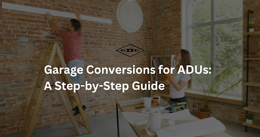 Garage Conversions for ADUs: A Step-by-Step Guide