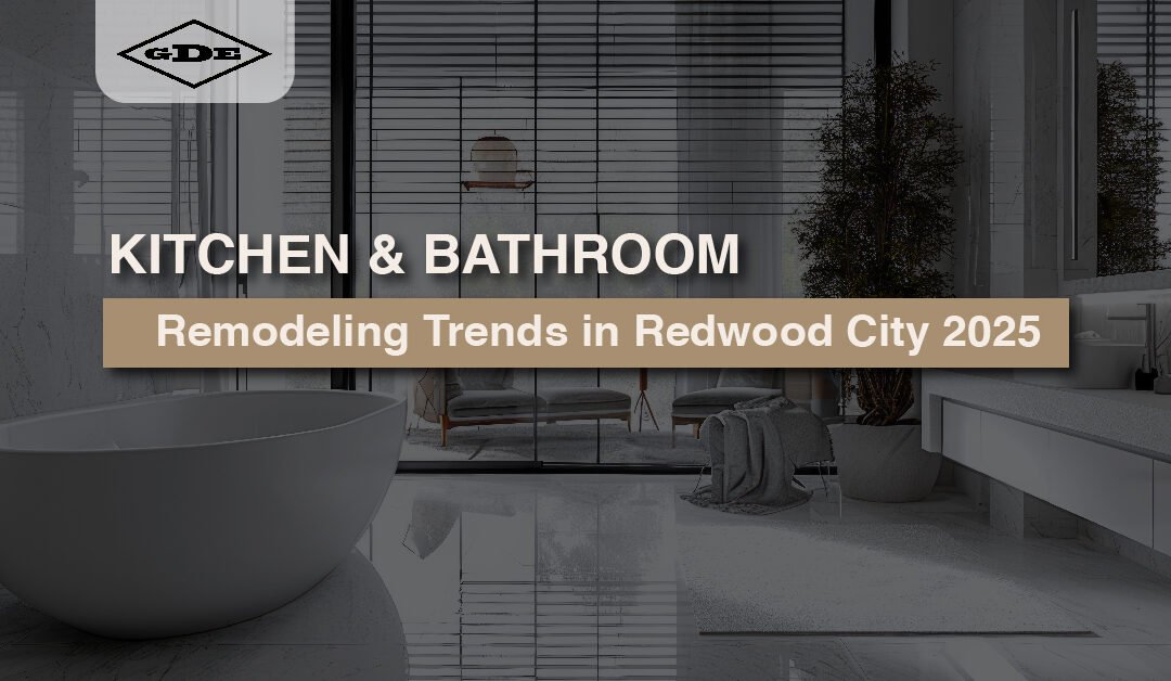 2025 Remodeling Trends in Redwood City Homes